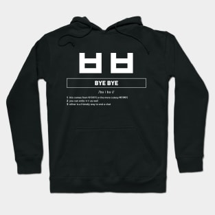 Bye Bye in Korean Definition Hoodie